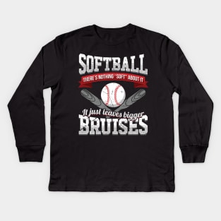 Softball nothing soft leaves bigger bruises Kids Long Sleeve T-Shirt